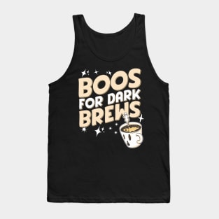 Boos for dark brews Tank Top